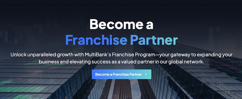 Unlock Unmatched Growth with MultiBank’s Franchise Program: $120 Million Paid to Partners in Last 12 Months